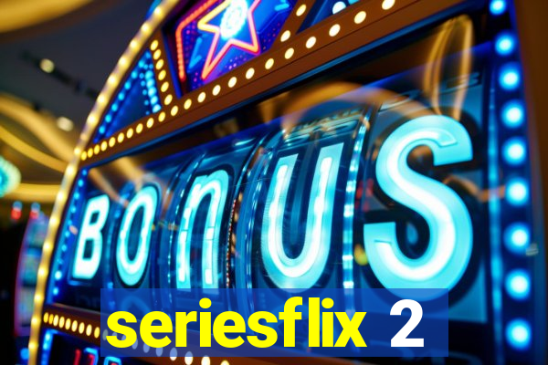 seriesflix 2